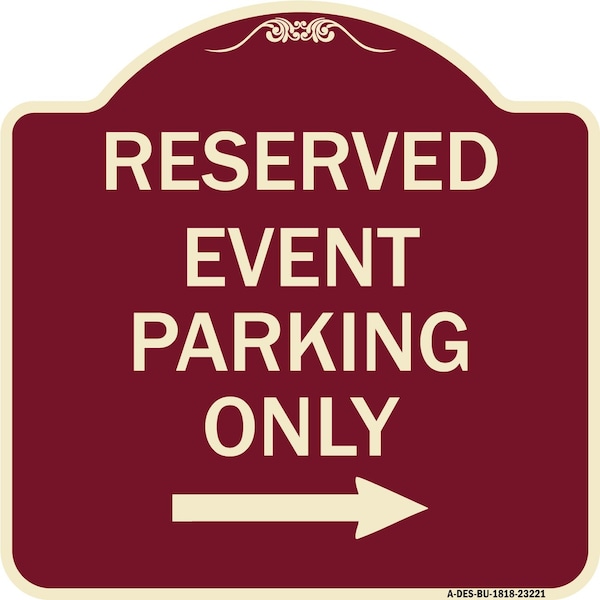 Signmission Reserved Event Parking W/ Right Arrow Heavy-Gauge Aluminum Sign, 18" x 18", BU-1818-23221 A-DES-BU-1818-23221 - main